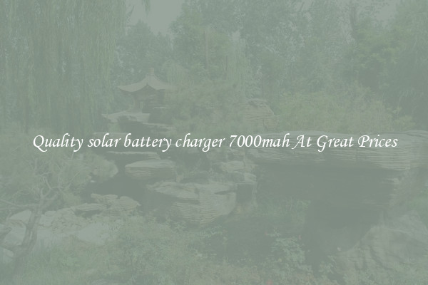 Quality solar battery charger 7000mah At Great Prices