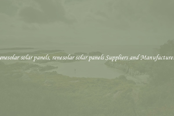 renesolar solar panels, renesolar solar panels Suppliers and Manufacturers