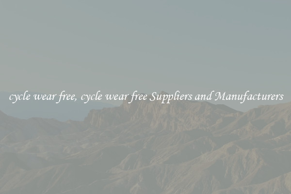 cycle wear free, cycle wear free Suppliers and Manufacturers
