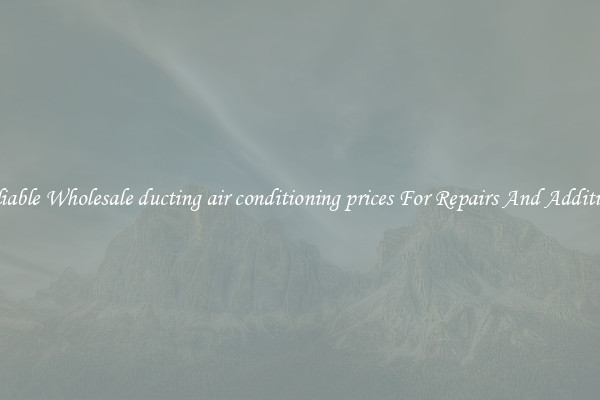 Reliable Wholesale ducting air conditioning prices For Repairs And Additions