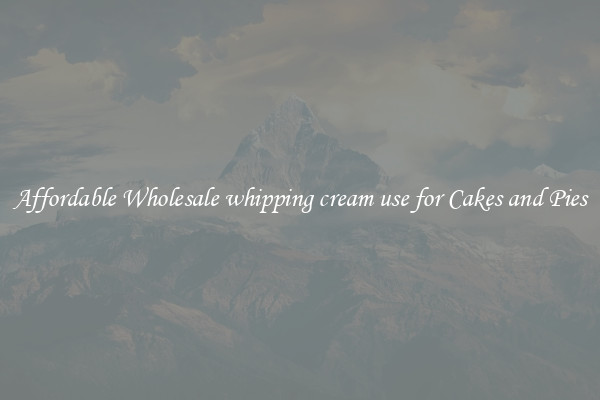 Affordable Wholesale whipping cream use for Cakes and Pies