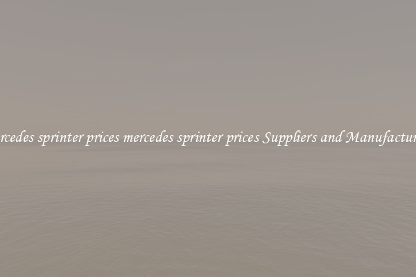 mercedes sprinter prices mercedes sprinter prices Suppliers and Manufacturers