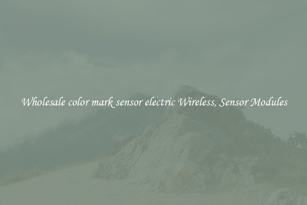 Wholesale color mark sensor electric Wireless, Sensor Modules