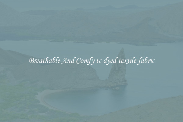 Breathable And Comfy tc dyed textile fabric
