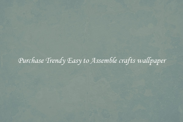 Purchase Trendy Easy to Assemble crafts wallpaper