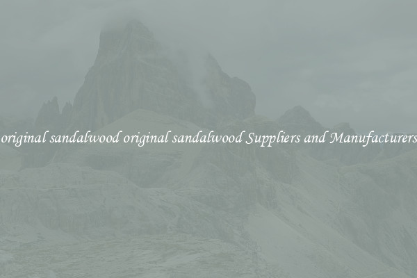 original sandalwood original sandalwood Suppliers and Manufacturers