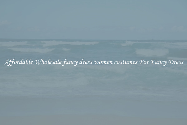 Affordable Wholesale fancy dress women costumes For Fancy Dress